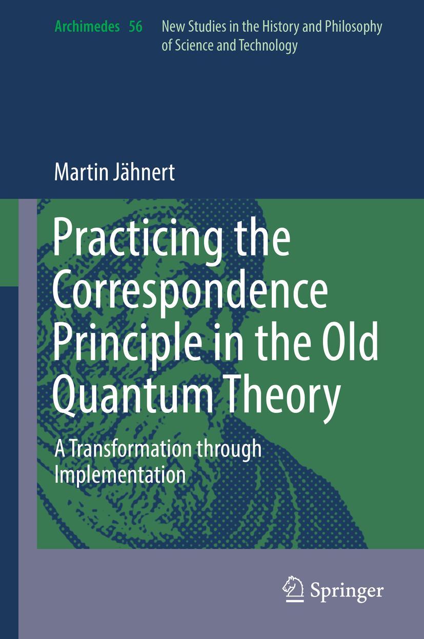 Cover: 9783030132996 | Practicing the Correspondence Principle in the Old Quantum Theory