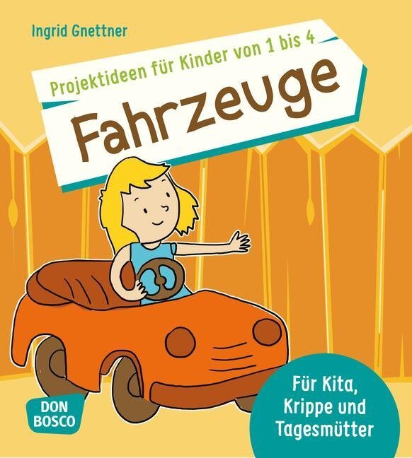 Cover: 9783769821338 | Projektideen für Kinder von 1 bis 4: Fahrzeuge | Ingrid Gnettner