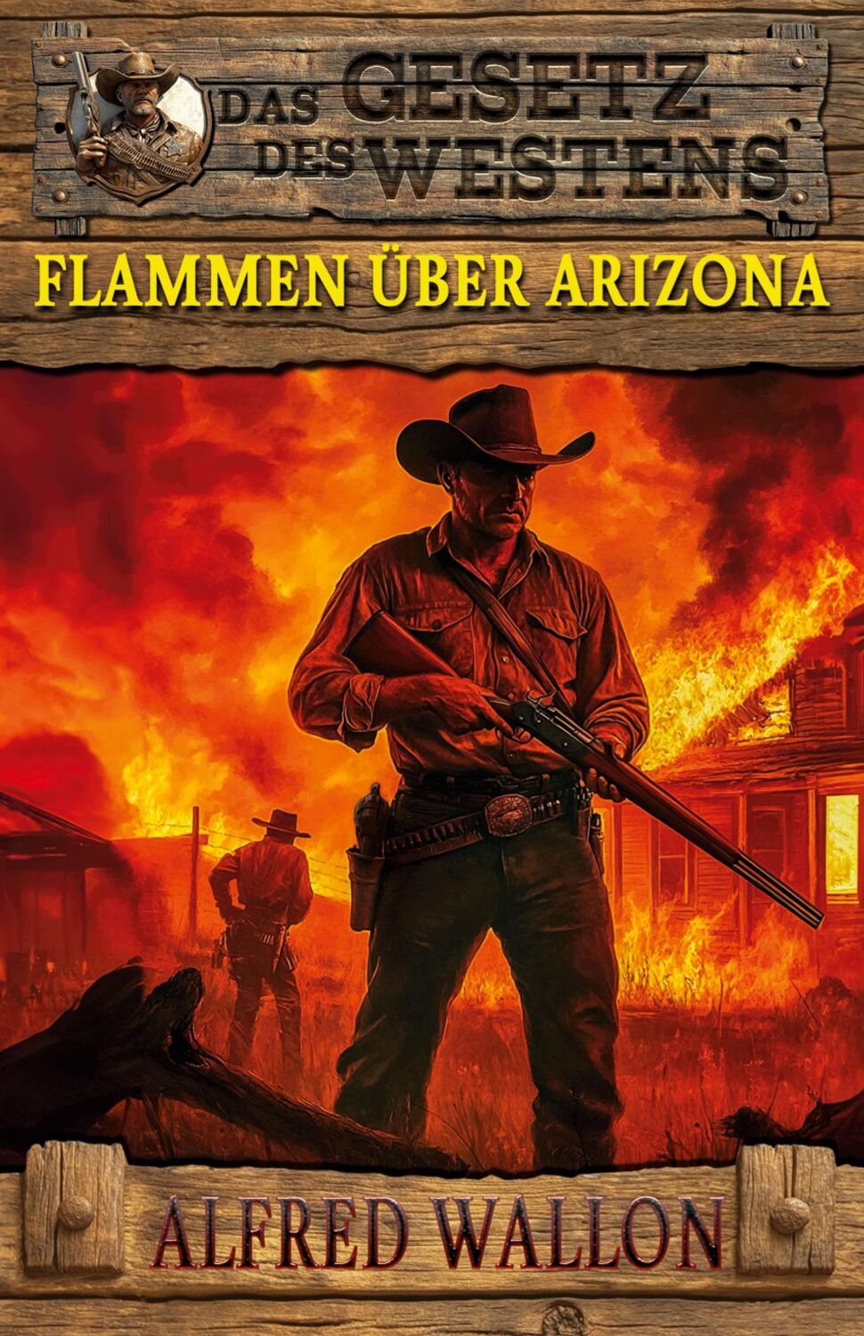 Cover: 9783964033994 | Flammen über Arizona | Historischer Western | Alfred Wallon | Buch