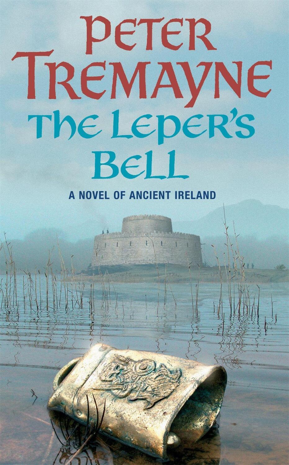 Cover: 9780755302260 | The Leper's Bell (Sister Fidelma Mysteries Book 14) | Peter Tremayne