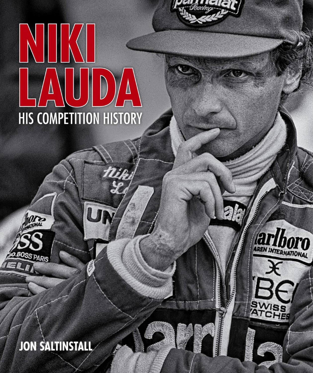 Cover: 9781910505465 | Niki Lauda: His Competition History | Jon Saltinstall | Buch | 2019