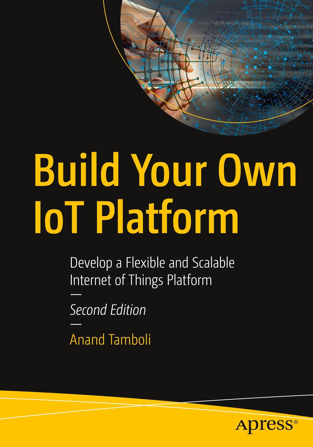 Cover: 9781484280720 | Build Your Own IoT Platform | Anand Tamboli | Taschenbuch | Paperback