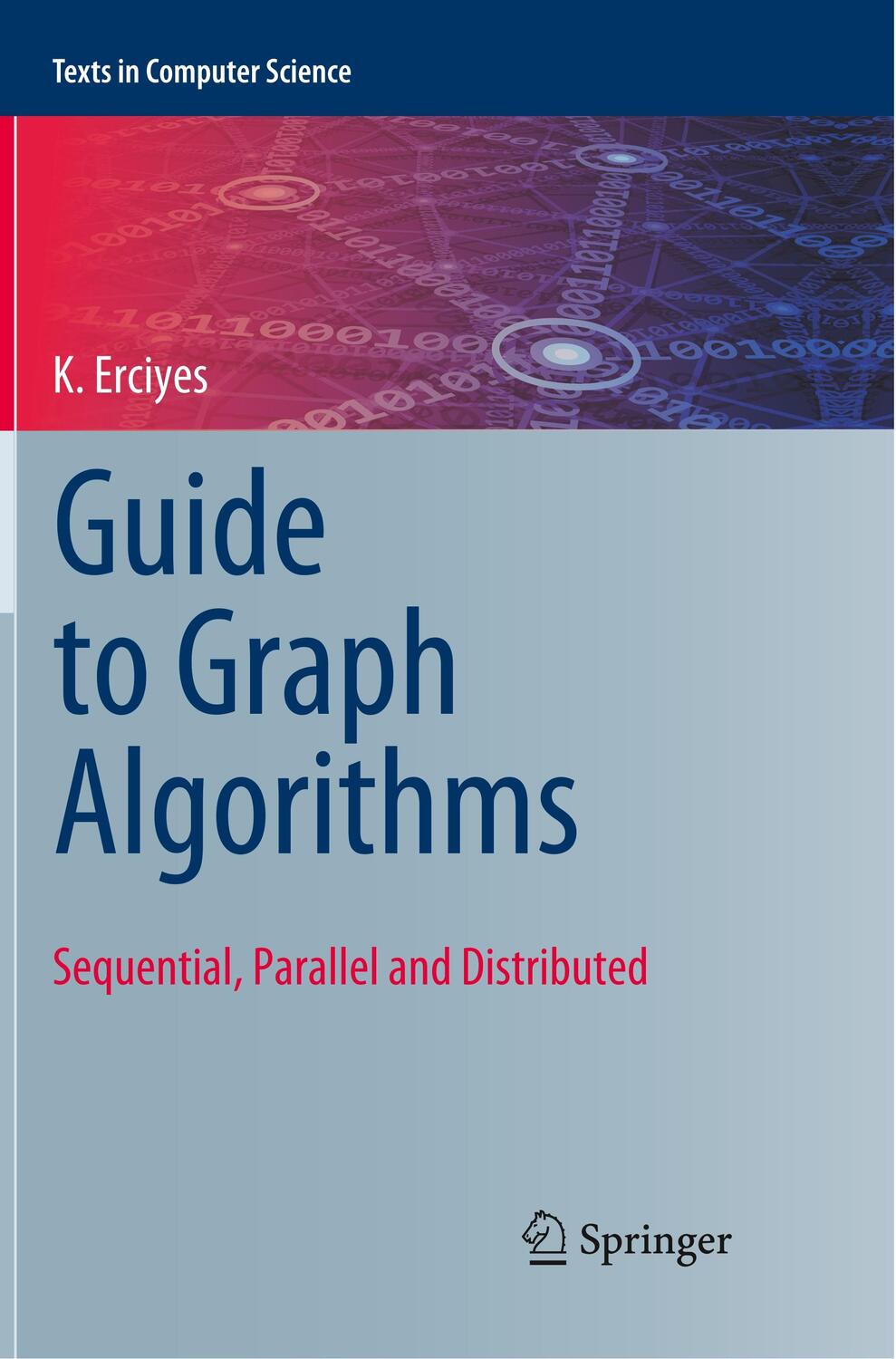 Cover: 9783030103385 | Guide to Graph Algorithms | Sequential, Parallel and Distributed