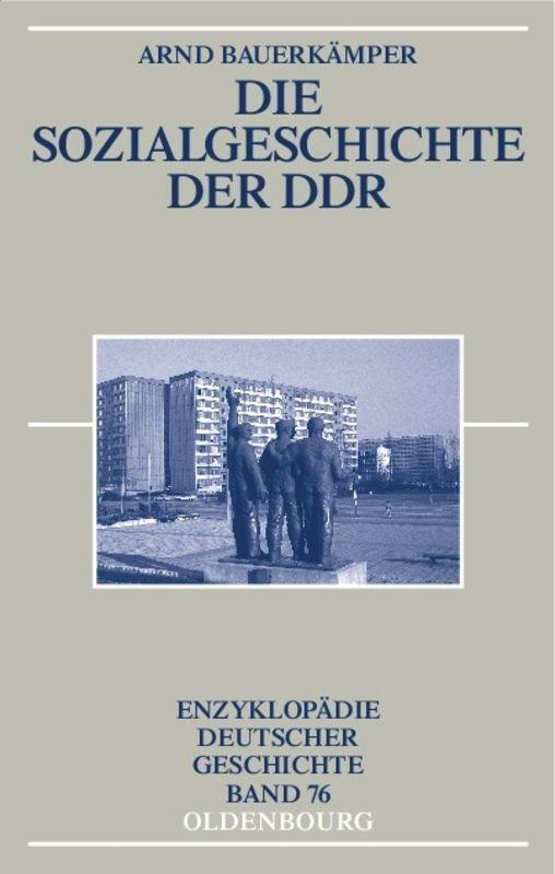 Cover: 9783486576382 | Die Sozialgeschichte der DDR | Arnd Bauerkämper | Buch | X | Deutsch