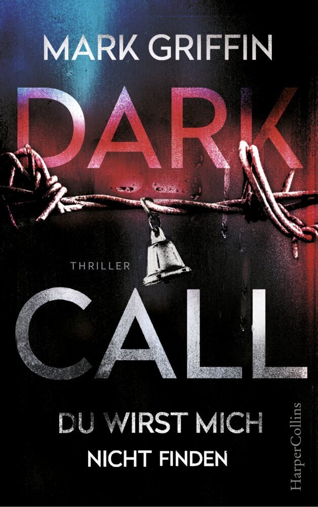 Cover: 9783959672726 | Dark Call - Du wirst mich nicht finden | Thriller | Mark Griffin