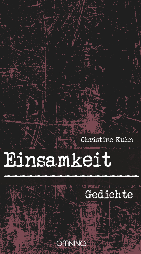 Cover: 9783958940949 | Einsamkeit | Gedichte | Christine Kuhn | Buch | 108 S. | Deutsch