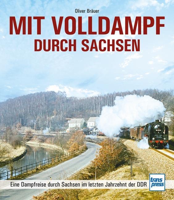 Cover: 9783613716377 | Mit Volldampf durch Sachsen | Oliver Bräuer | Buch | Deutsch | 2022