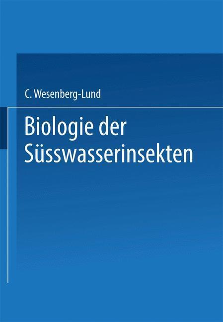 Cover: 9783662375518 | Biologie der Süsswasserinsekten | Carl Wesenberg-Lund | Taschenbuch