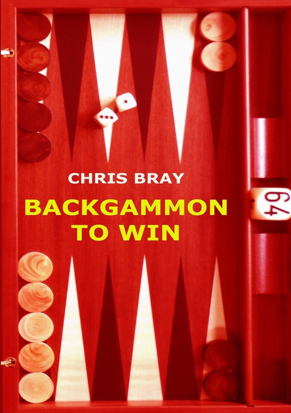 Cover: 9781291019650 | Backgammon to Win | Chris Bray | Taschenbuch | Paperback | Englisch