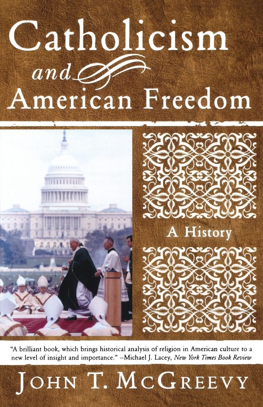Cover: 9780393326086 | Catholicism and American Freedom | A History | John T Mcgreevy | Buch