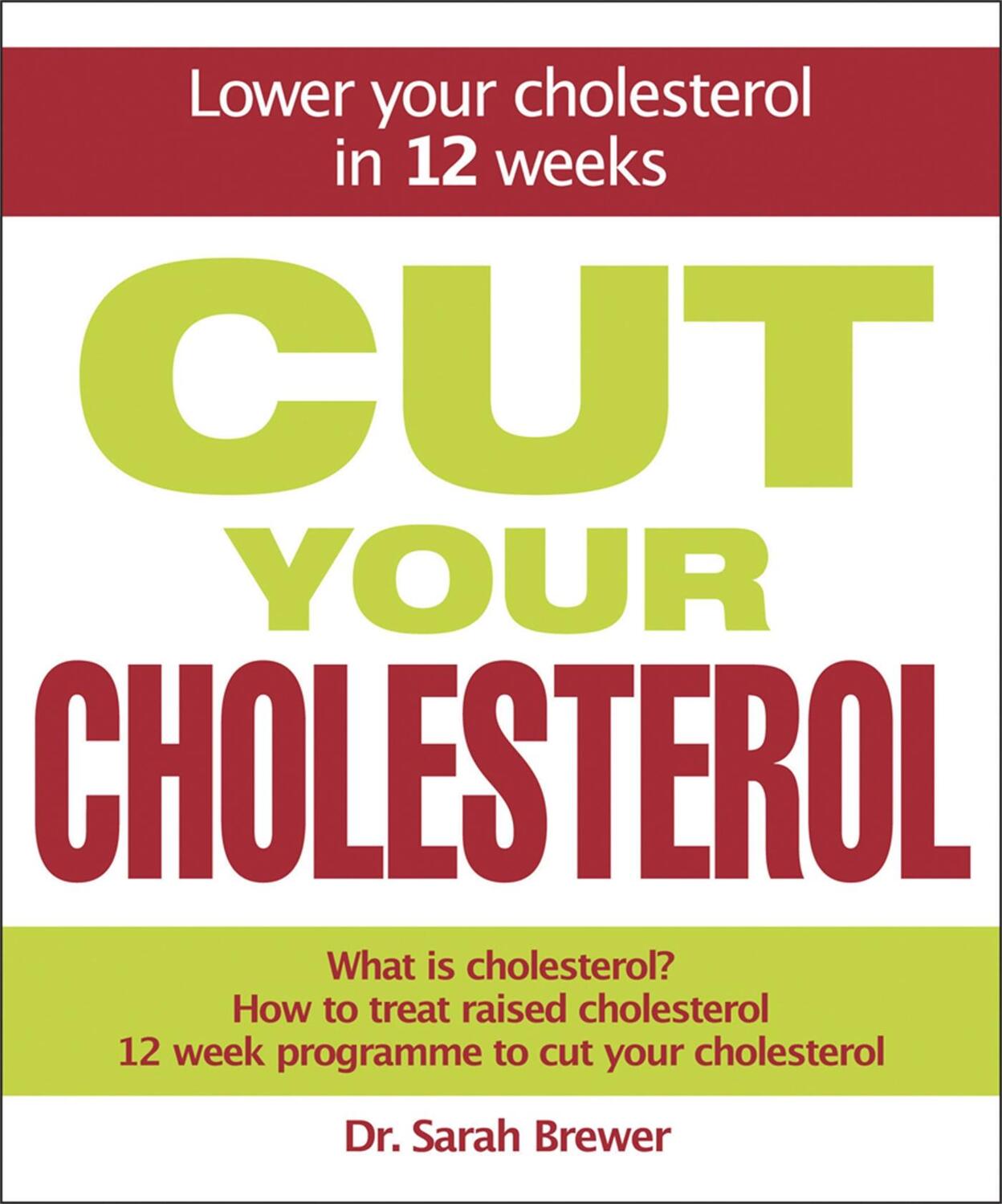 Cover: 9781847247285 | Cut Your Cholesterol | A Three-month Programme to Reducing Cholesterol