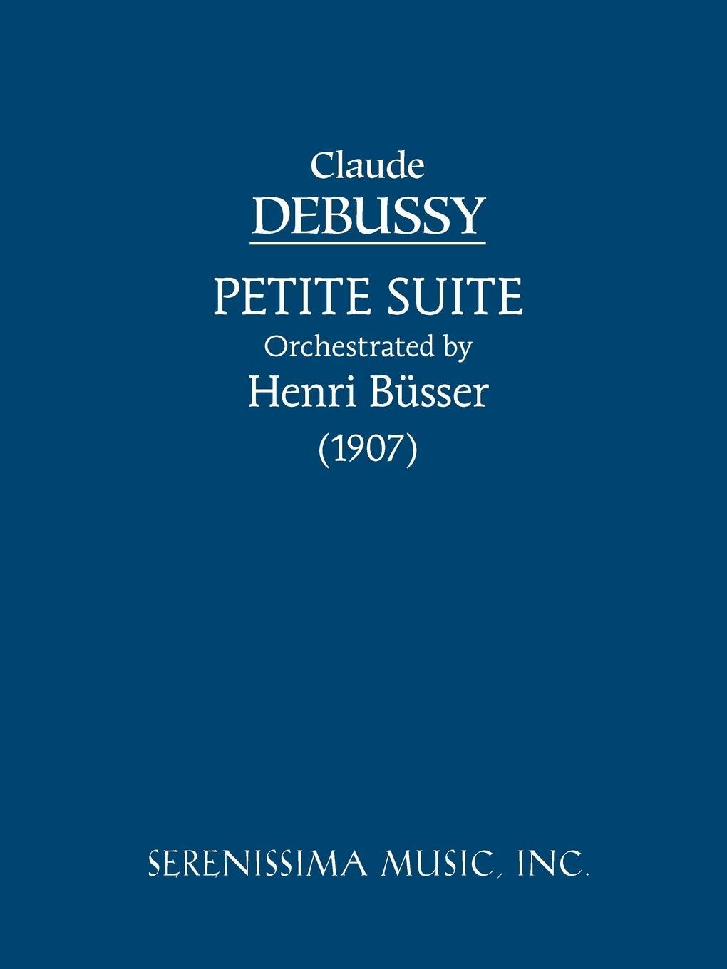 Cover: 9781932419047 | Petite Suite | Study score | Claude Debussy | Taschenbuch | Paperback