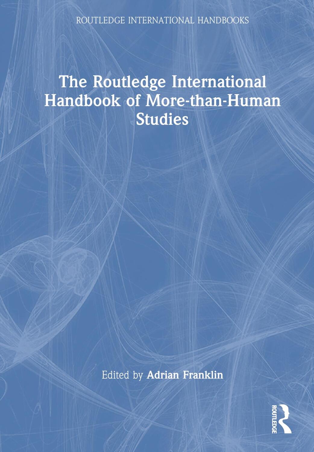 Cover: 9781032191676 | The Routledge International Handbook of More-than-Human Studies | Buch