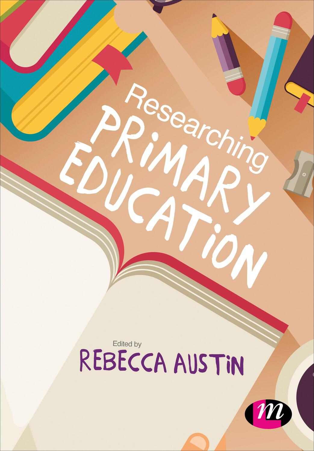 Cover: 9781473948136 | Researching Primary Education | Rebecca Austin | Taschenbuch | 2016