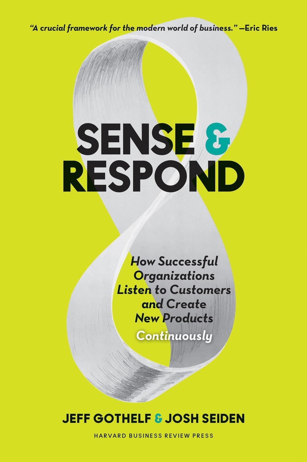 Cover: 9781633691889 | Sense and Respond: How Successful Organizations Listen to Customers...