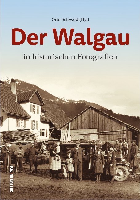 Cover: 9783963030390 | Der Walgau in historischen Fotografien | Otto Schwald | Buch | 128 S.