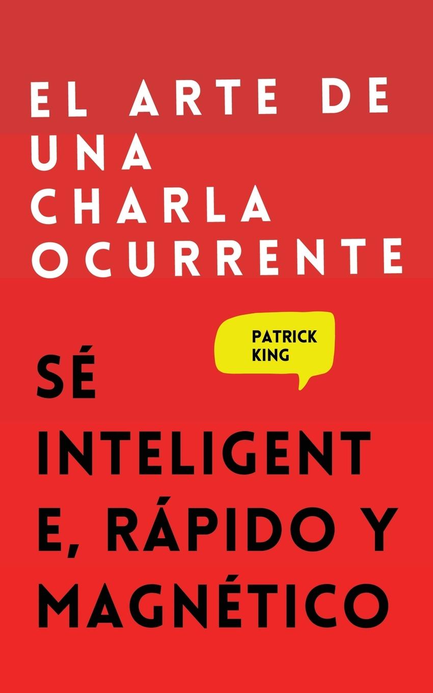 Cover: 9781647432775 | El arte de una charla ocurrente | Sé inteligente, rápido y magnético