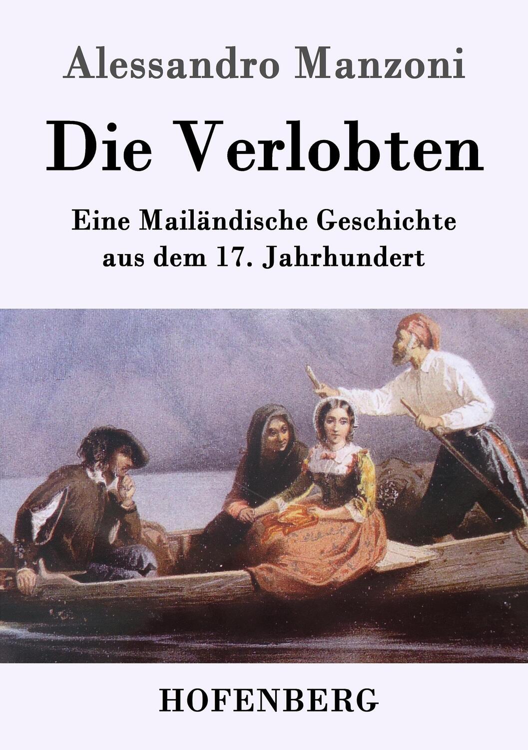 Cover: 9783843064323 | Die Verlobten | Eine Mailändische Geschichte aus dem 17. Jahrhundert