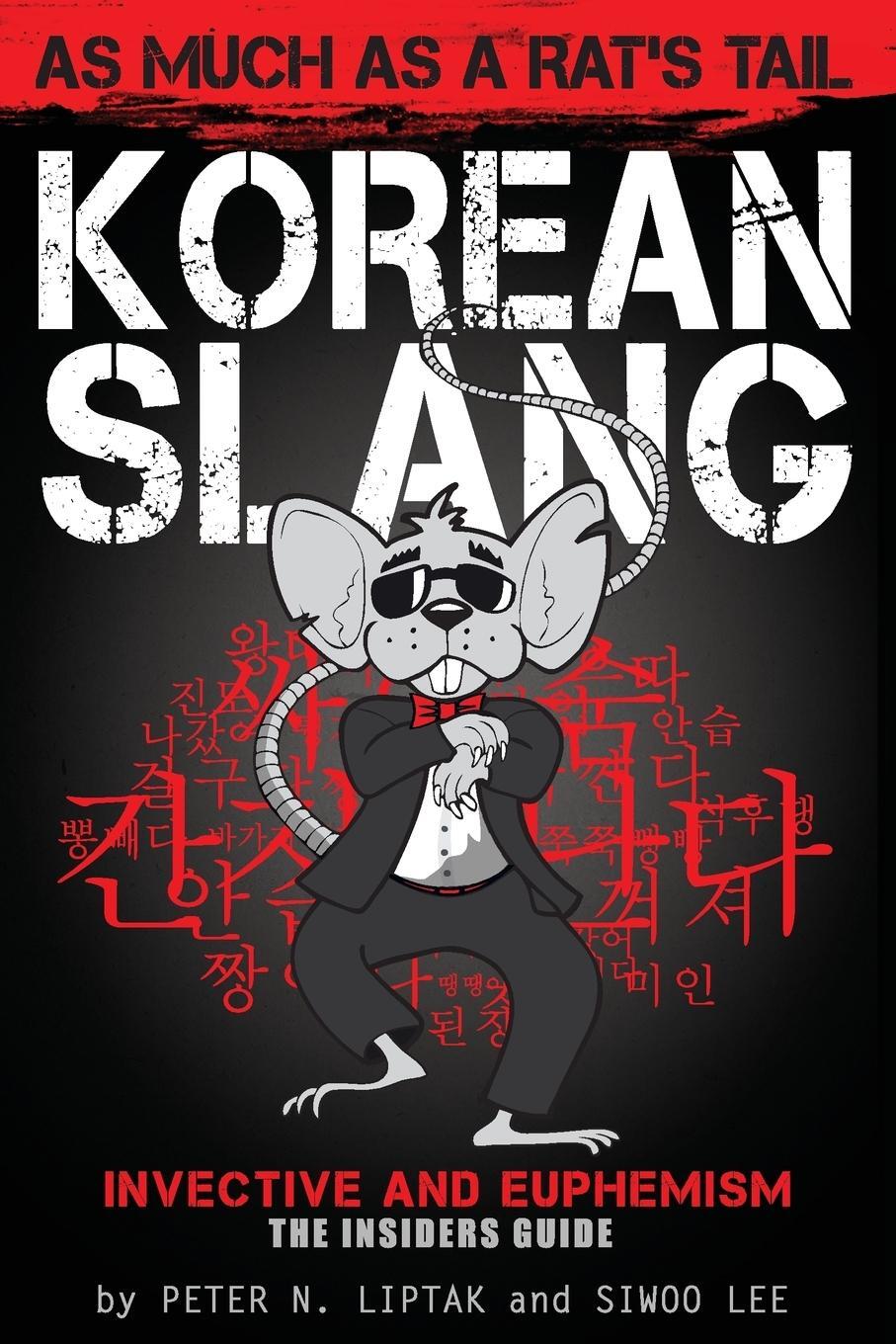 Cover: 9781936342501 | Korean Slang | Peter N Liptak (u. a.) | Taschenbuch | Paperback | 2015