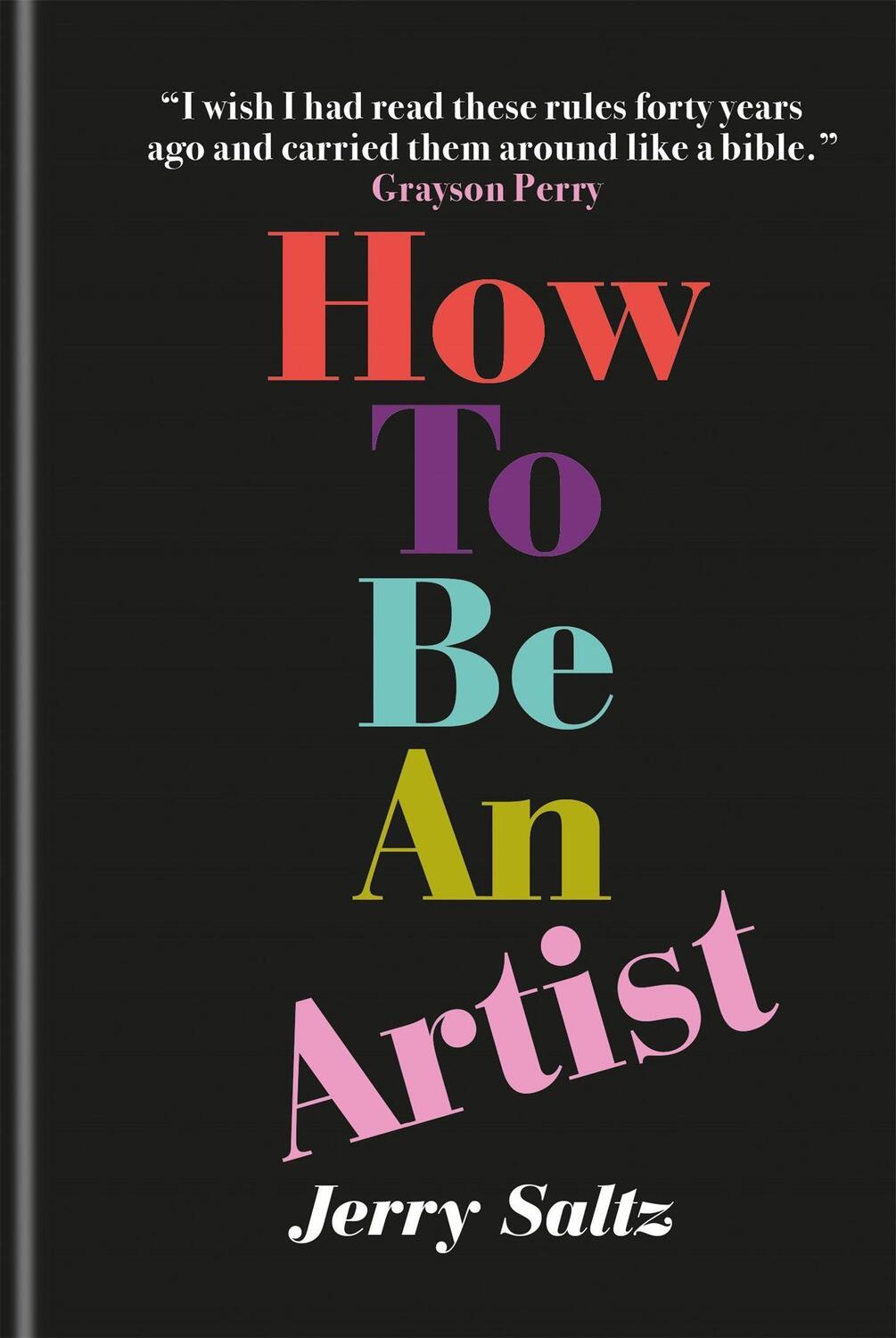 Cover: 9781781577820 | How to Be an Artist | The New York Times bestseller | Jerry Saltz