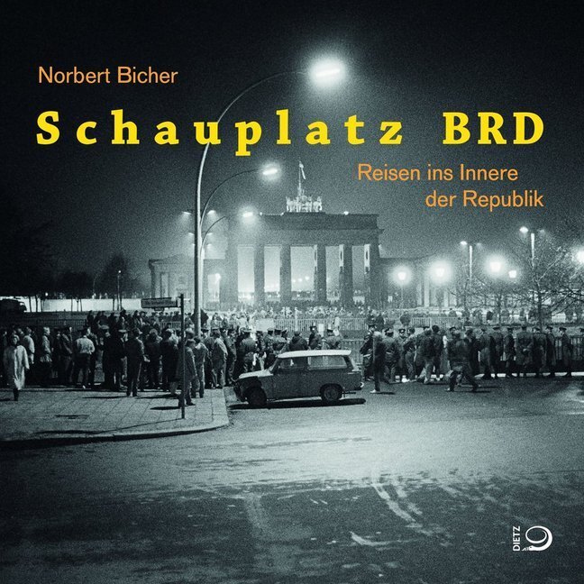 Cover: 9783801205515 | Schauplatz BRD | Reisen ins Innere der Bundesrepublik | Norbert Bicher