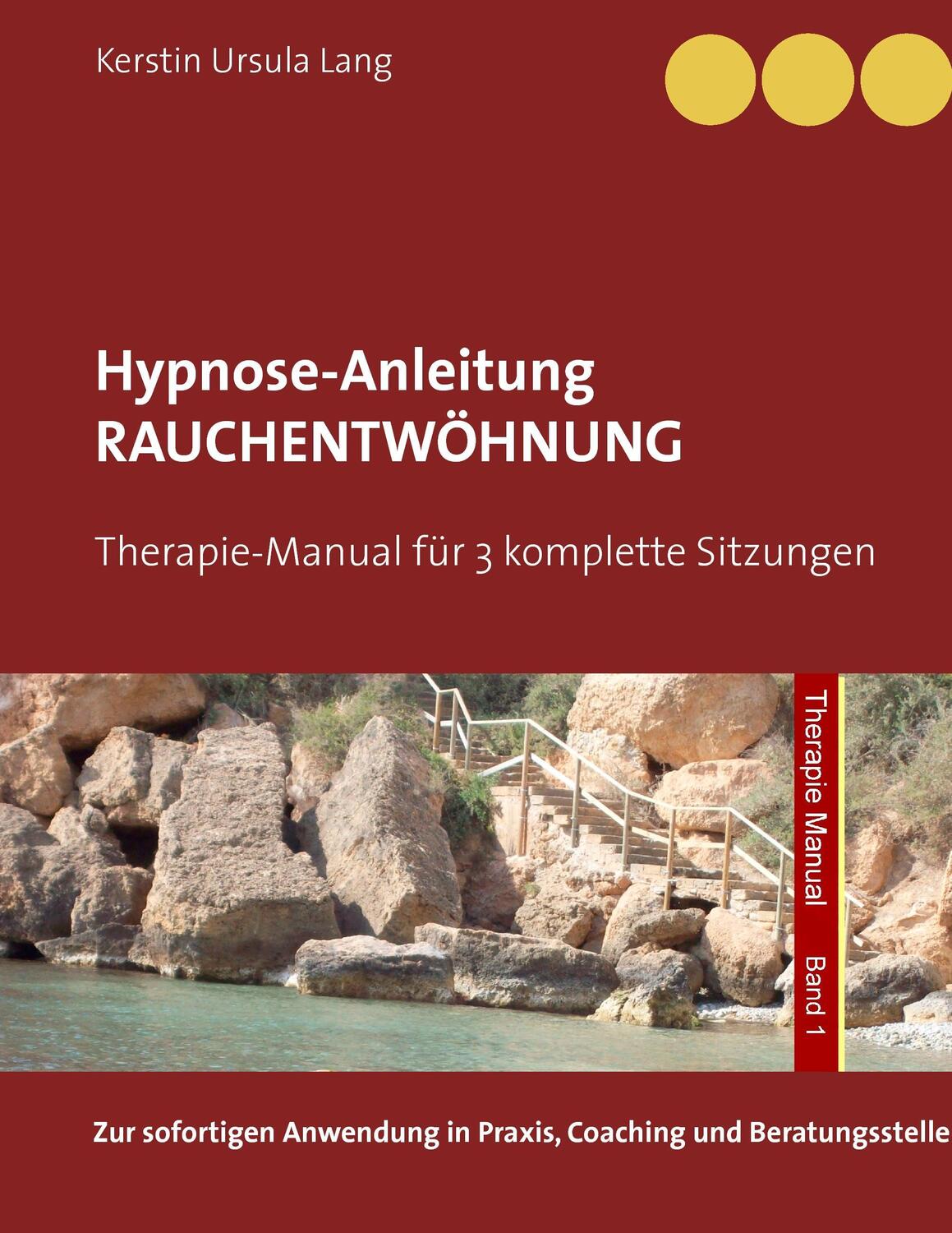 Cover: 9783739233956 | Rauchentwöhnung | Anleitung für 3 Hypnose-Sitzungen | Lang | Buch