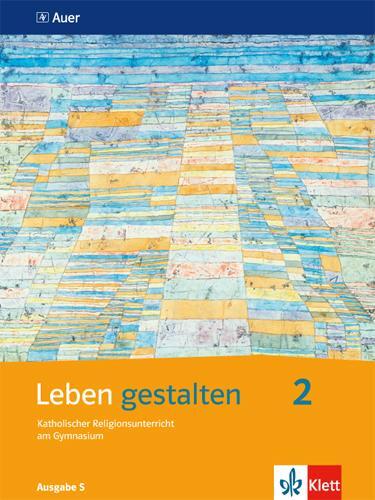 Cover: 9783120063742 | Leben gestalten. Schülerbuch 7. und 8. Jahrgangsstufe....