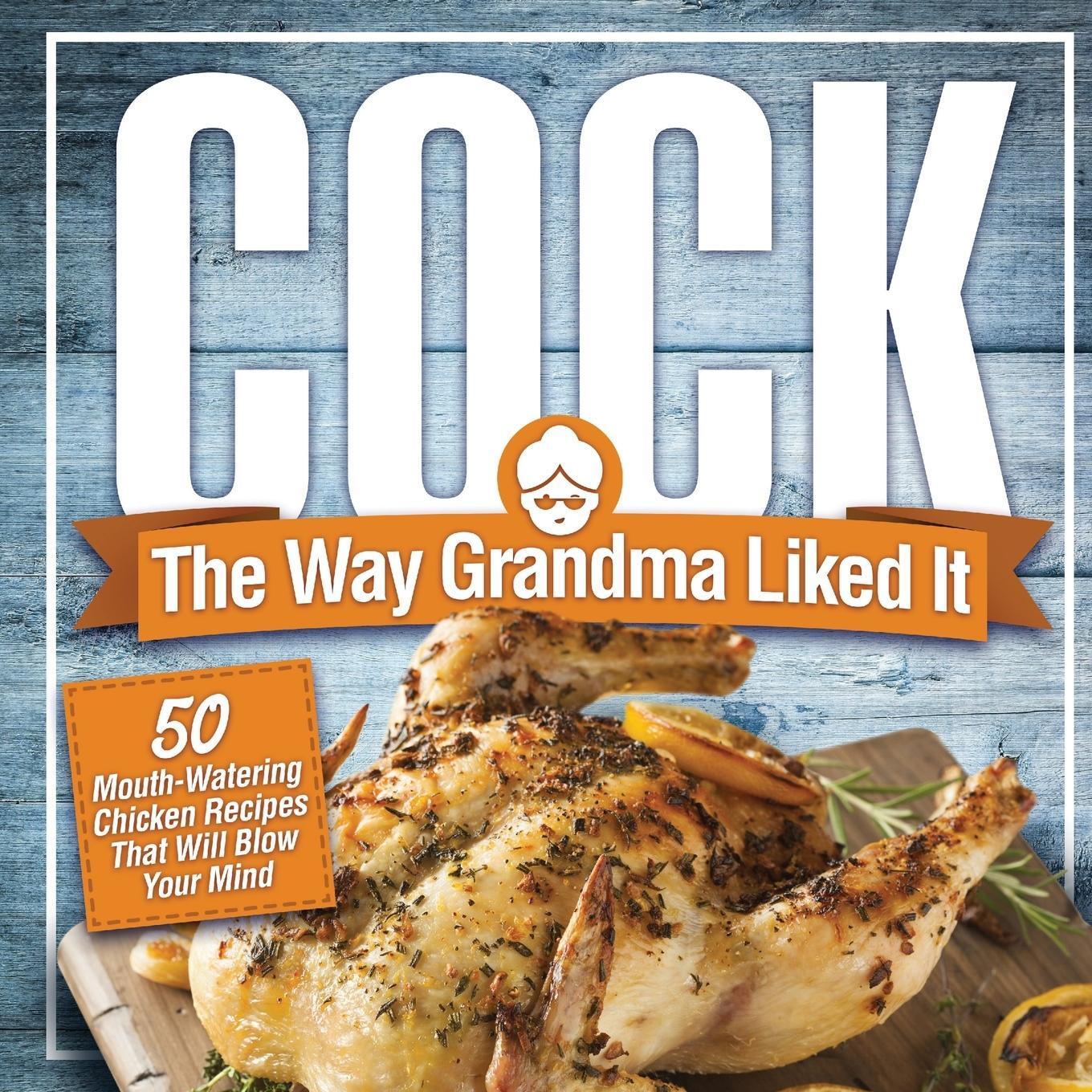 Cover: 9781951025441 | Cock, The Way Grandma Liked It | Anna Konik | Taschenbuch | Paperback