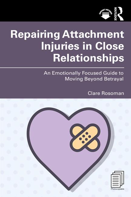 Cover: 9781032738765 | Repairing Attachment Injuries in Close Relationships | Clare Rosoman