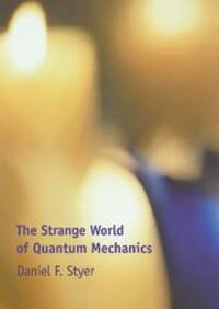 Cover: 9780521667807 | The Strange World of Quantum Mechanics | Daniel F. Styer (u. a.)