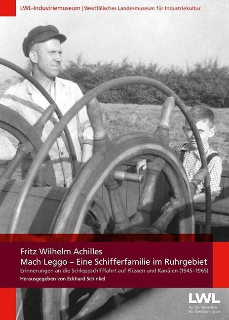 Cover: 9783837517736 | Mach Leggo - Eine Schifferfamilie im Ruhrgebiet | Achilles | Buch