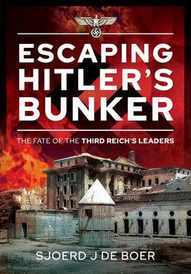 Cover: 9781526792693 | Escaping Hitler's Bunker | The Fate of the Third Reich's Leaders