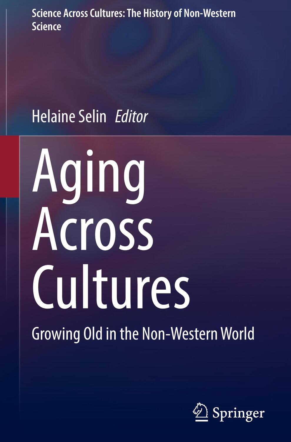 Cover: 9783030765002 | Aging Across Cultures | Growing Old in the Non-Western World | Selin