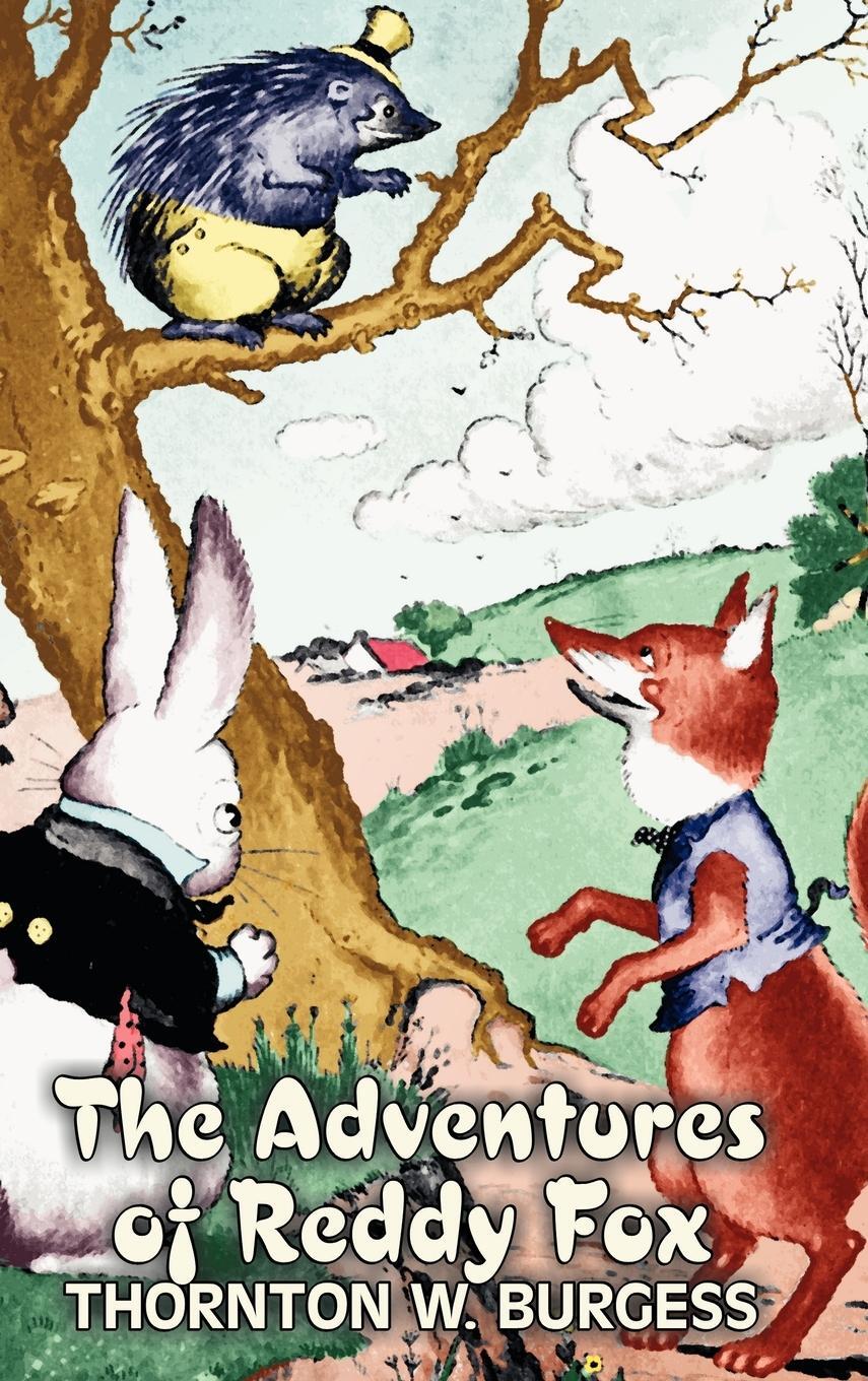 Cover: 9781463895716 | The Adventures of Reddy Fox by Thornton Burgess, Fiction, Animals,...