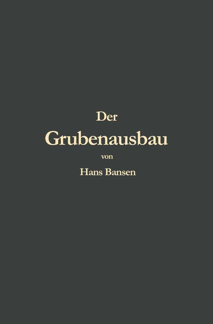 Cover: 9783662387269 | Der Grubenausbau | Hans Bansen | Taschenbuch | Paperback | Deutsch