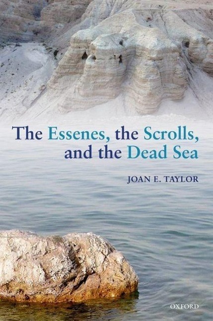 Cover: 9780198709749 | The Essenes, the Scrolls, and the Dead Sea | Joan E. Taylor | Buch