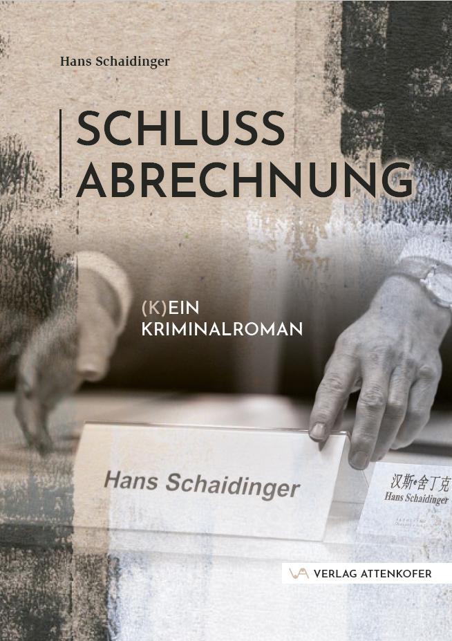 Cover: 9783947029631 | Schlussabrechnung | (K)ein Kriminalroman | Hans Schaidinger | Buch