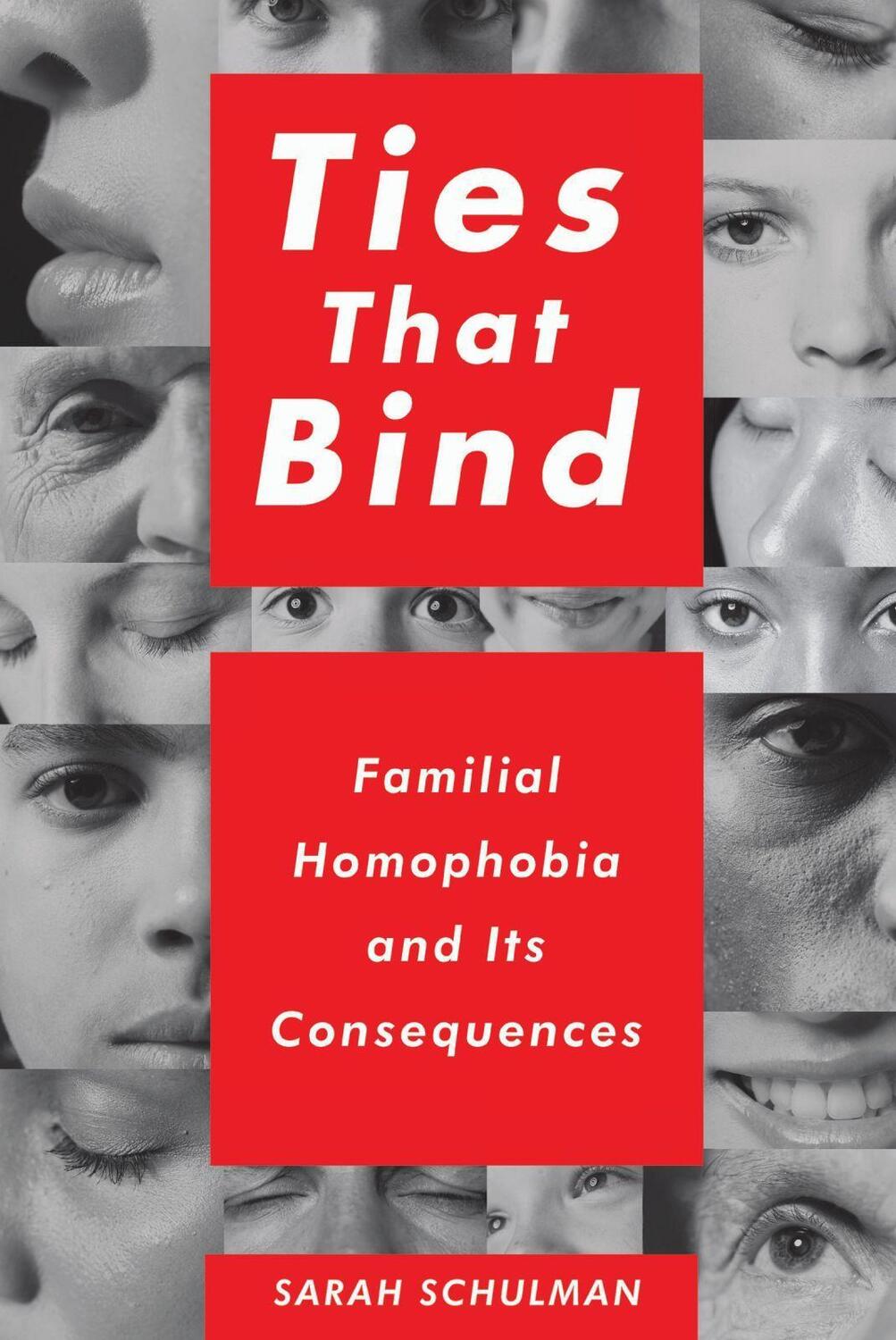 Cover: 9781595588166 | Ties That Bind | Familial Homophobia and Its Consequences | Schulman