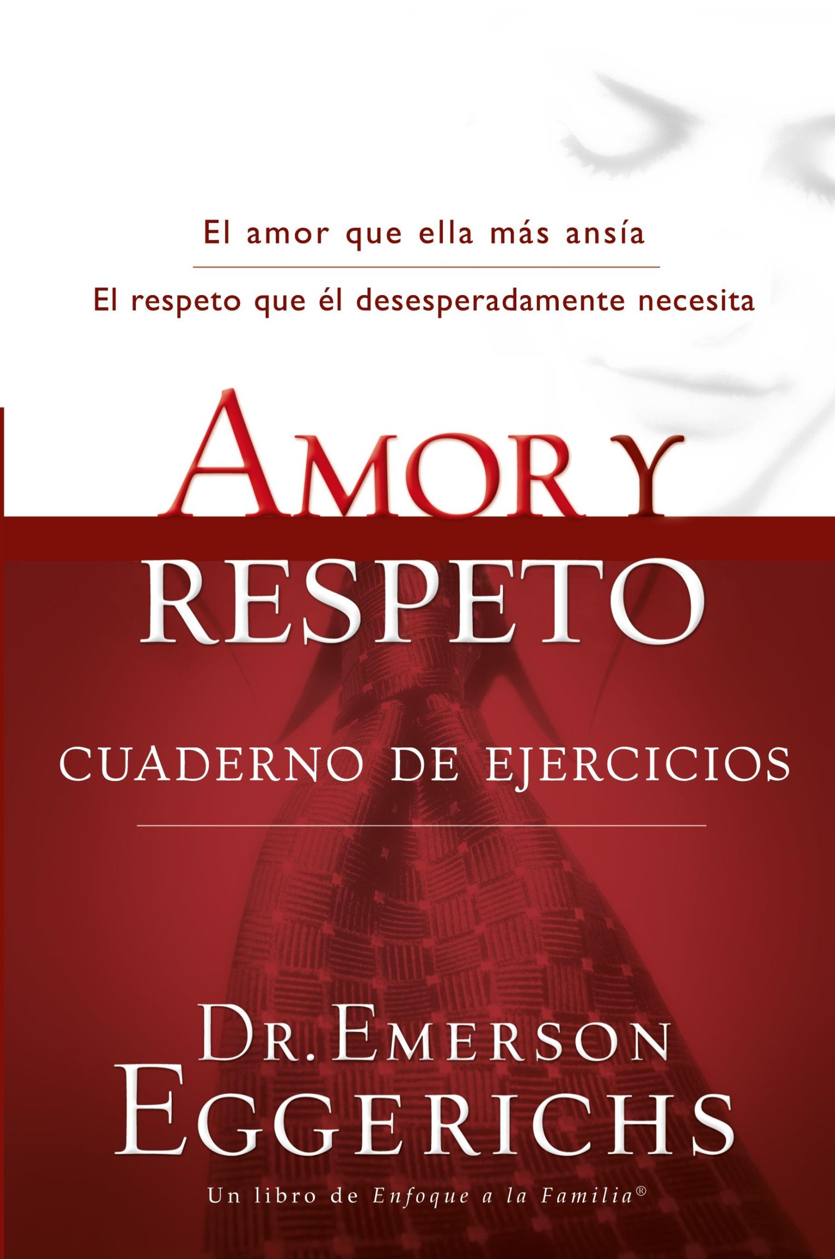 Cover: 9781602554337 | Amor y Respeto | Cuaderno de Ejercicios = Love and Respect | Eggerichs