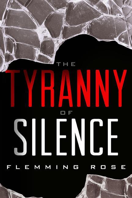 Cover: 9781939709424 | The Tyranny of Silence | Flemming Rose | Buch | Gebunden | Englisch