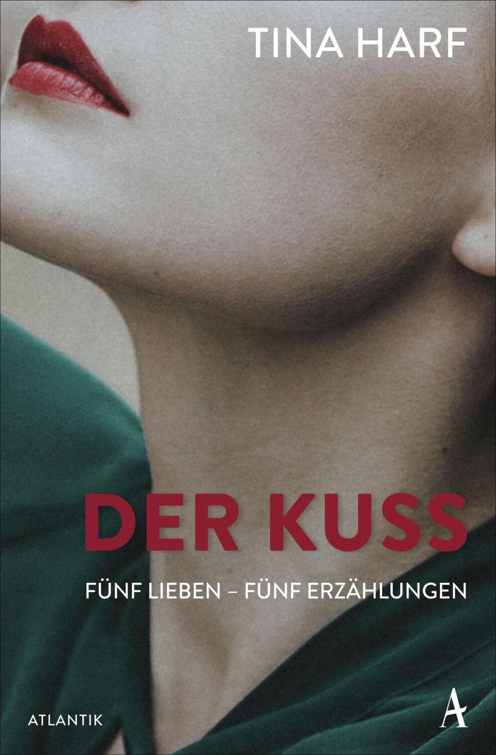 Cover: 9783455008593 | Der Kuss | Fünf Lieben - Fünf Erzählungen | Tina Harf | Taschenbuch