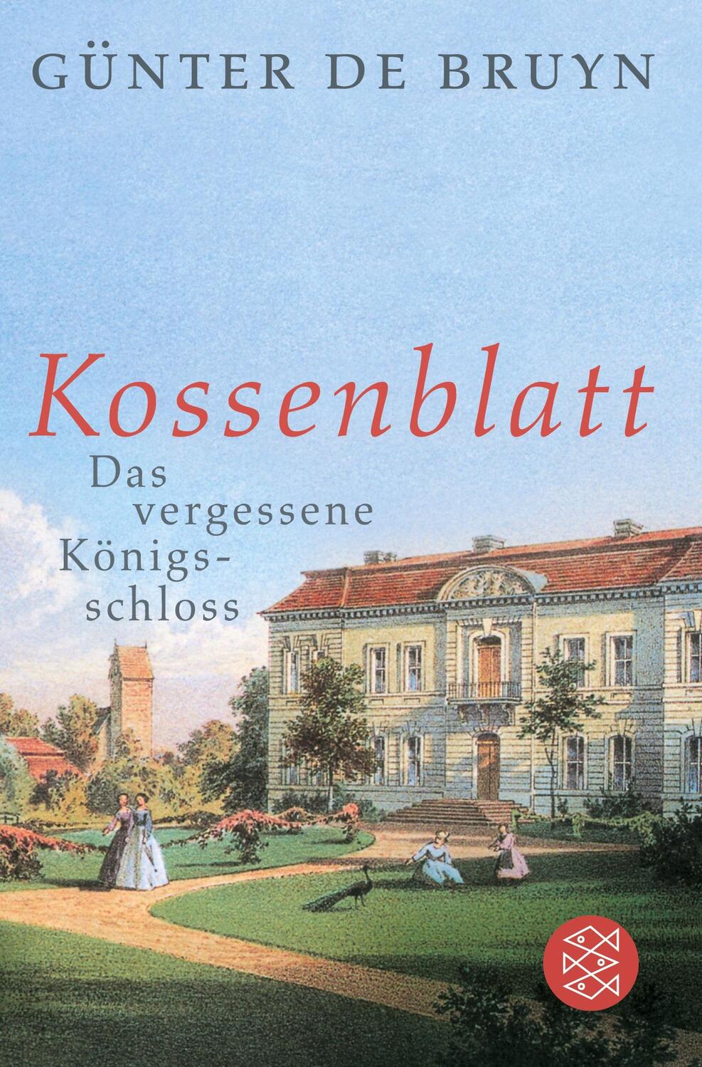 Cover: 9783596198320 | Kossenblatt | Das vergessene Königsschloss | Günter Bruyn | Buch