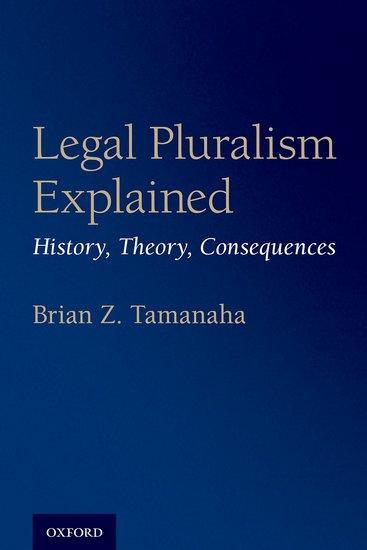 Cover: 9780190861568 | Legal Pluralism Explained | History, Theory, Consequences | Tamanaha