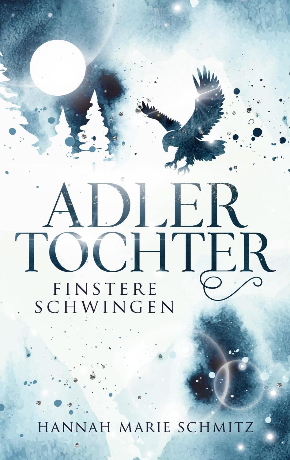 Cover: 9783756272334 | Adlertochter | Finstere Schwingen | Hannah Marie Schmitz | Taschenbuch