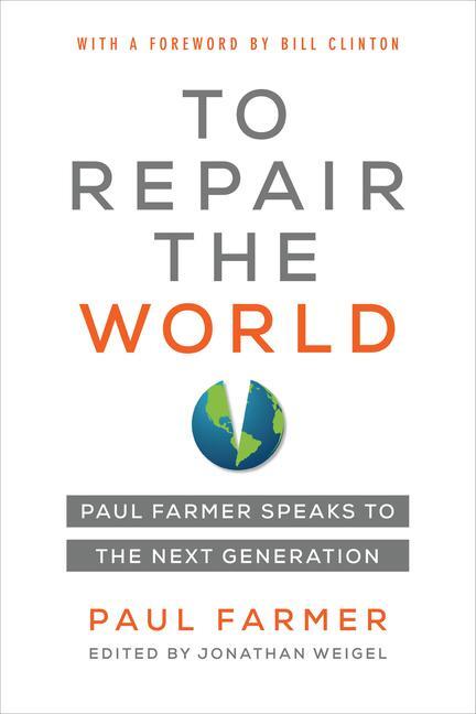 Cover: 9780520321151 | To Repair the World | Paul Farmer Speaks to the Next Generation | Buch