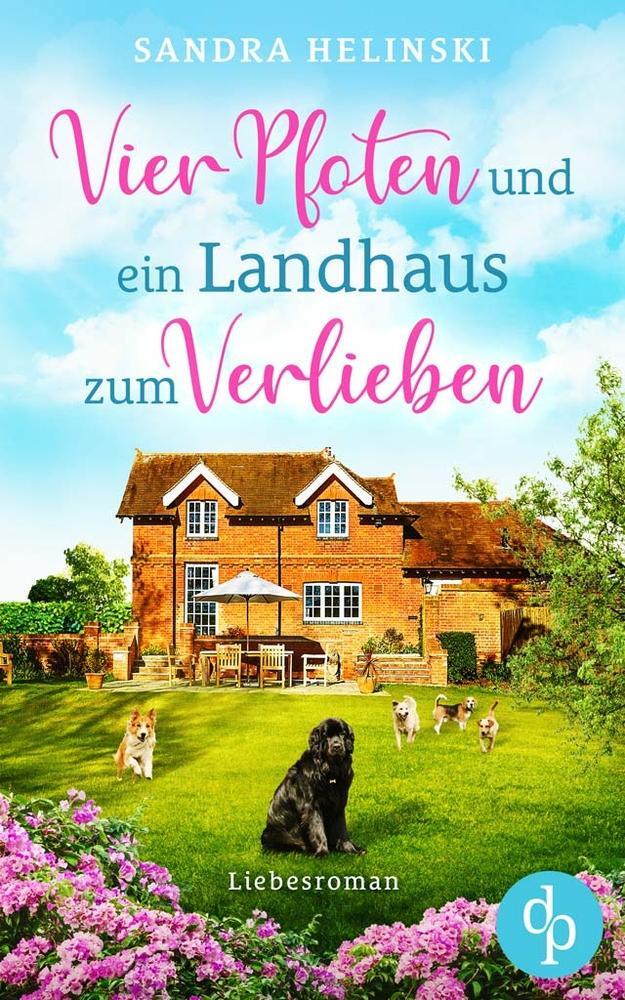 Cover: 9783968172132 | Vier Pfoten und ein Landhaus zum Verlieben | Sandra Helinski | Buch