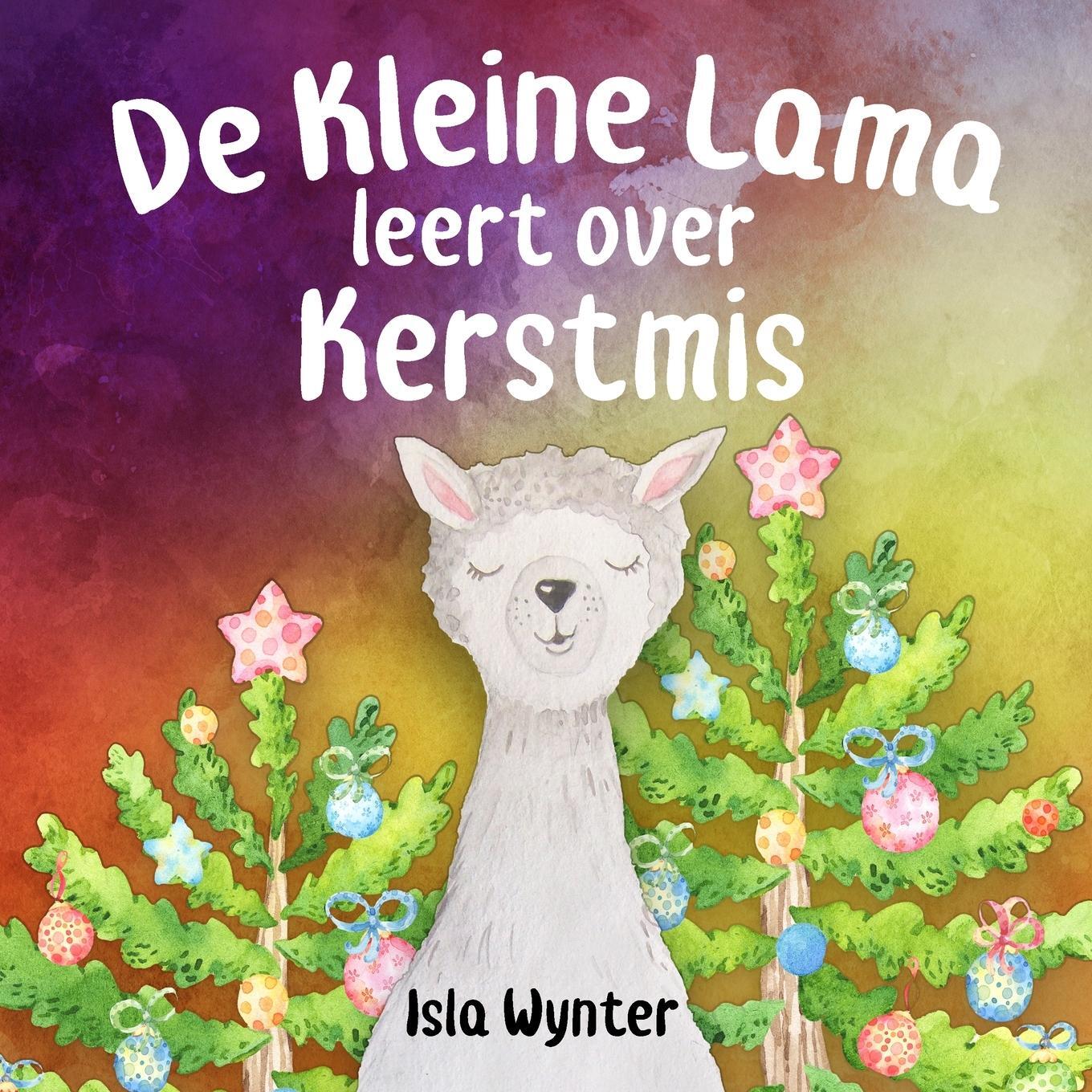 Cover: 9781913556167 | De Kleine Lama Leert Over Kerstmis | Isla Wynter | Taschenbuch | 2020