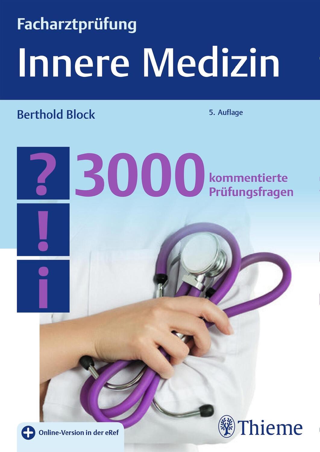 Cover: 9783131359551 | Facharztprüfung Innere Medizin | 3000 kommentierte Prüfungsfragen