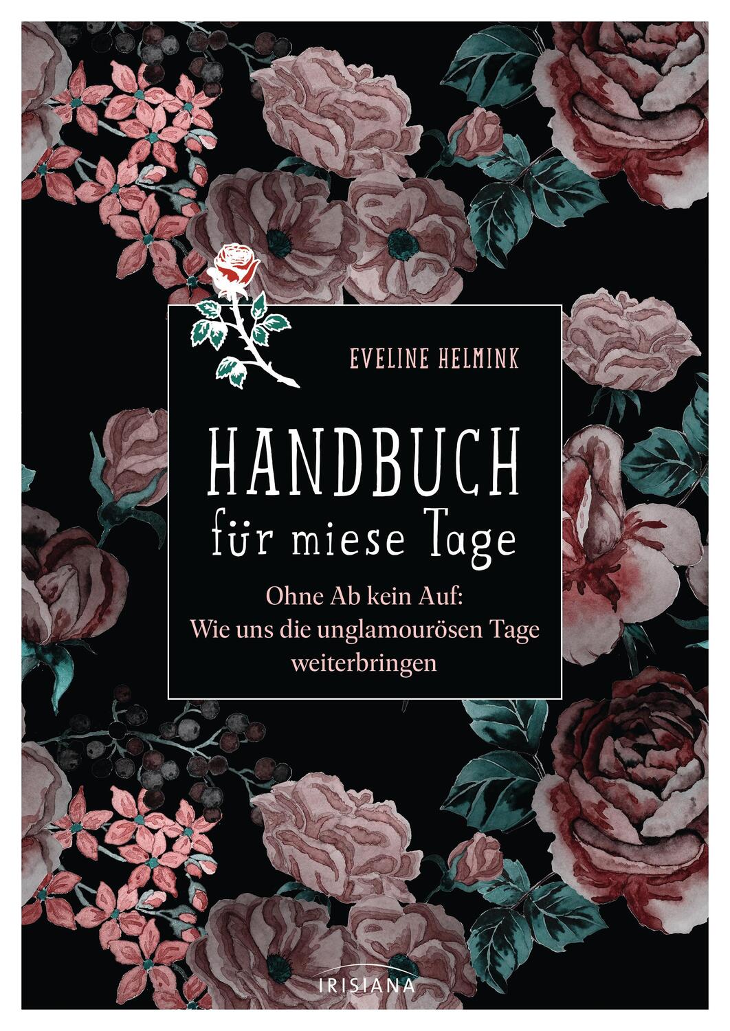 Cover: 9783424153835 | Handbuch für miese Tage | Eveline Helmink | Buch | 256 S. | Deutsch