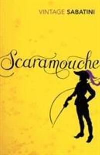 Cover: 9780099529859 | Scaramouche | Rafael Sabatini | Taschenbuch | Englisch | 2009